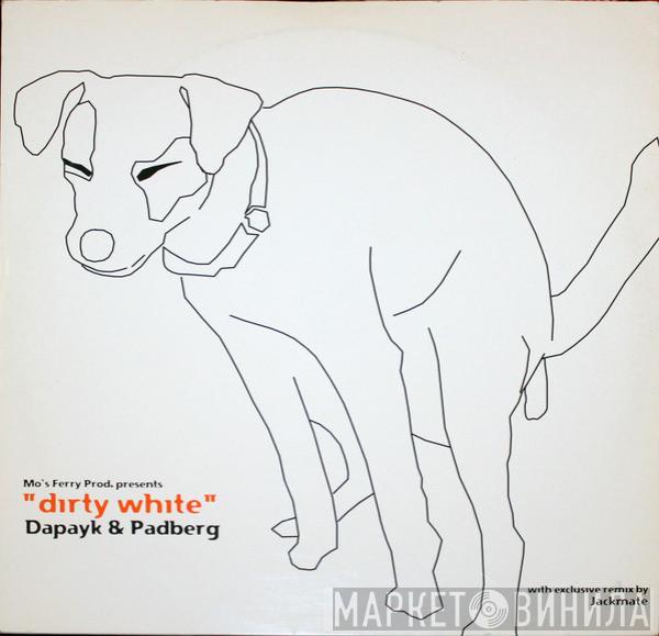 Dapayk & Padberg - Dirty White