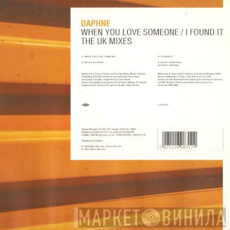 Daphne - When You Love Someone / I Found It (The UK Mixes)