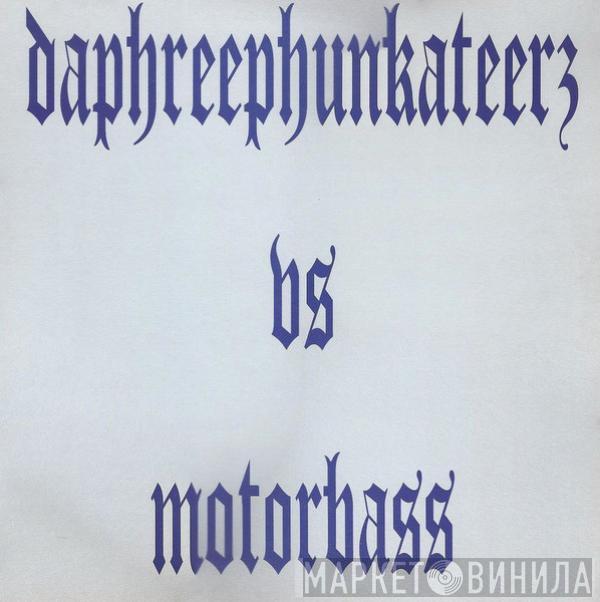 Daphreephunkateerz, Motorbass - Psykotik Phunk Reaction
