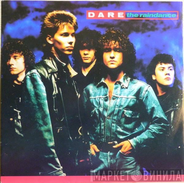 Dare  - The Raindance