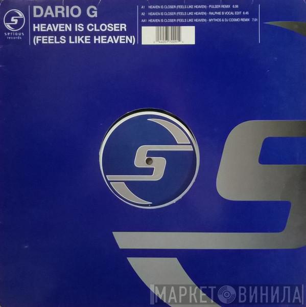 Dario G - Heaven Is Closer (Feels Like Heaven)