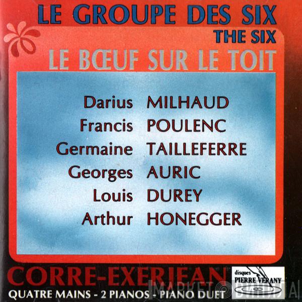 Darius Milhaud, Francis Poulenc, Germaine Tailleferre, Georges Auric, Louis Durey, Arthur Honegger, Philippe Corre, Edouard Exerjean - Le Groupe Des Six
