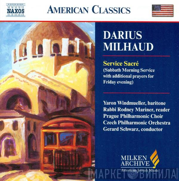Darius Milhaud, The Czech Philharmonic Orchestra, Gerard Schwarz - Service Sacré