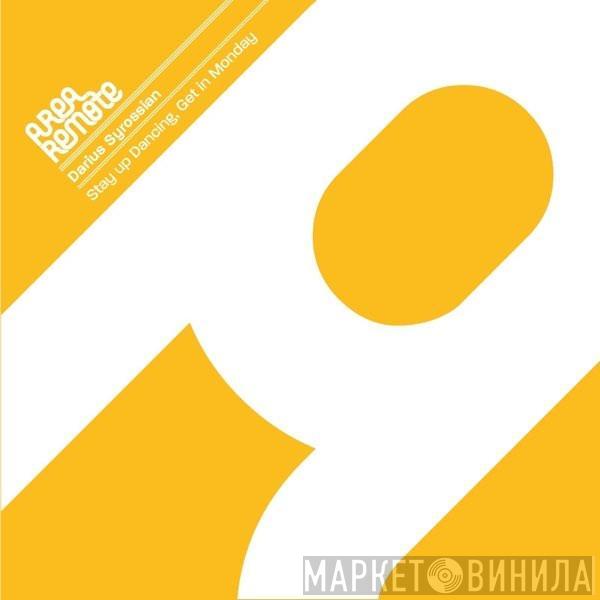 Darius Syrossian - Stay Up Dancing, Get In Monday