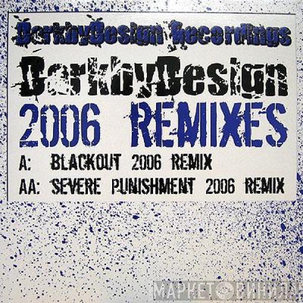 Dark By Design - 2006 Remixes