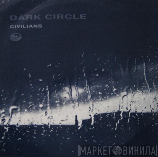  Dark Circle  - Civilians