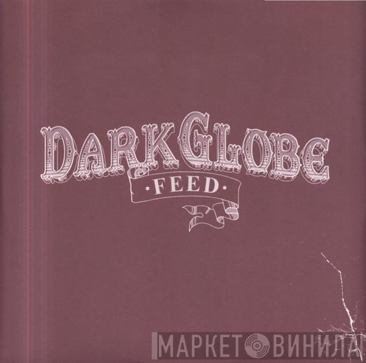 Dark Globe - Feed