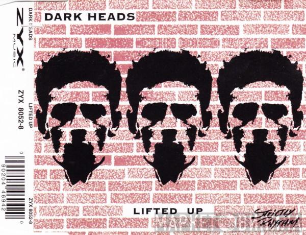  Dark Heads  - Lifted Up