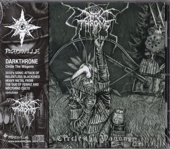  Darkthrone  - Circle The Wagons