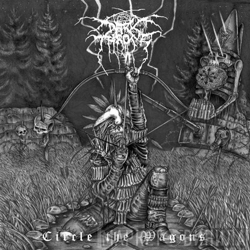 Darkthrone - Circle The Wagons