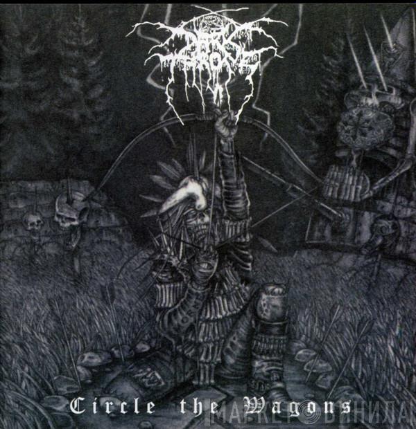  Darkthrone  - Circle The Wagons