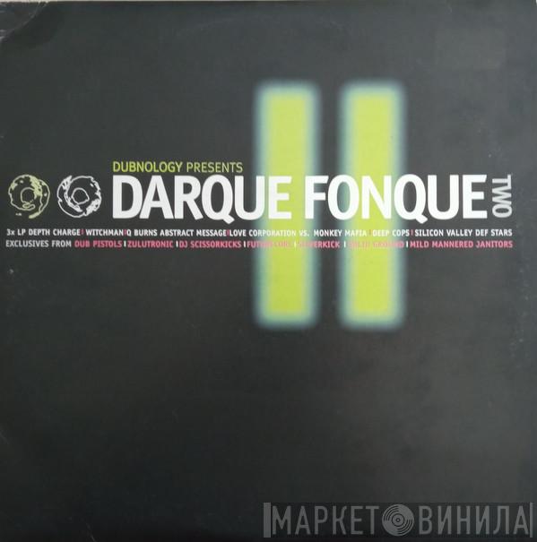 - Darque Fonque Part Two