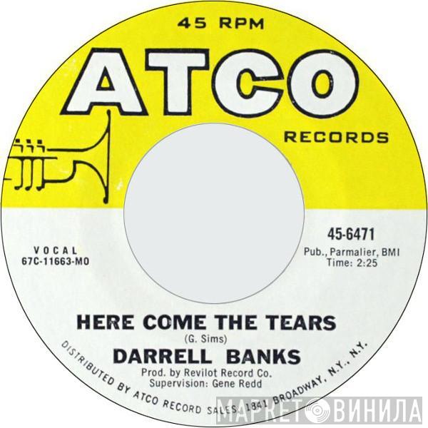 Darrell Banks - Here Come The Tears / I've Got That Feelin'