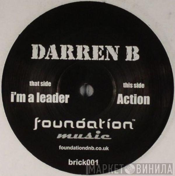 Darren B - I'm A Leader / Action
