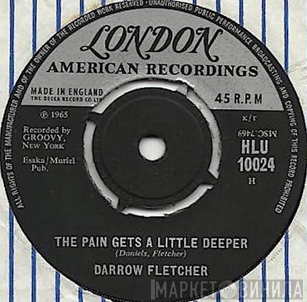  Darrow Fletcher  - The Pain Gets A Little Deeper