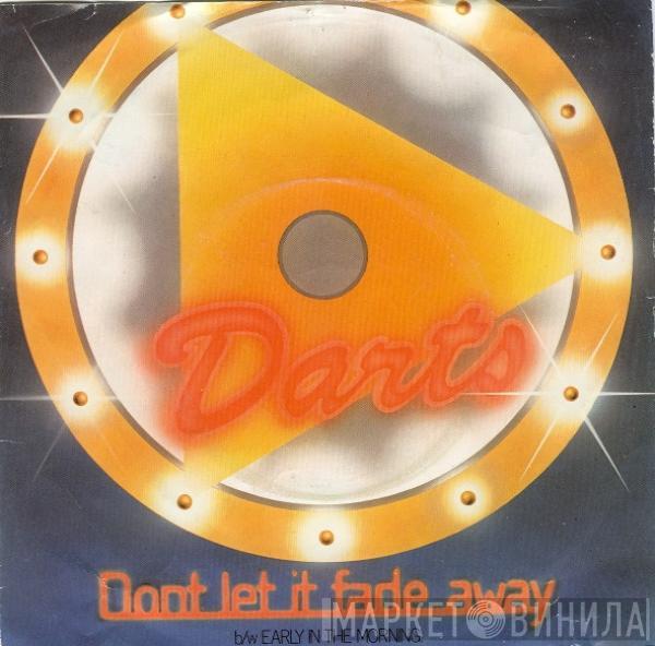  Darts  - Don't Let It Fade Away