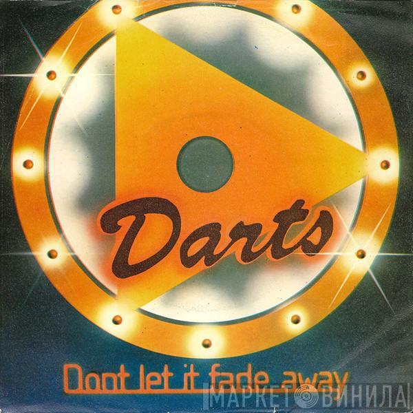  Darts  - Don't Let It Fade Away
