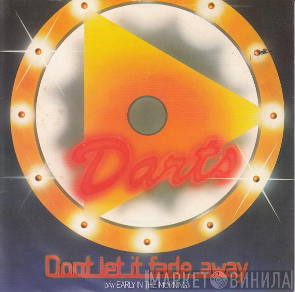 Darts - Don't Let It Fade Away
