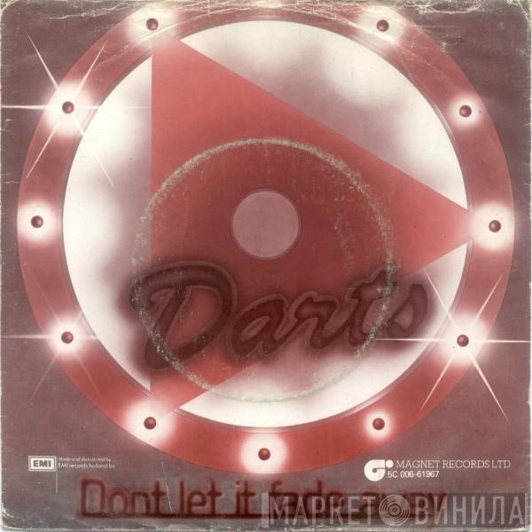  Darts  - Don't Let It Fade Away