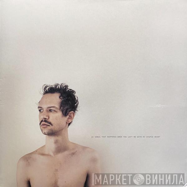 Darwin Deez - 10 Songs That Happened When You Left Me With My Stupid Heart