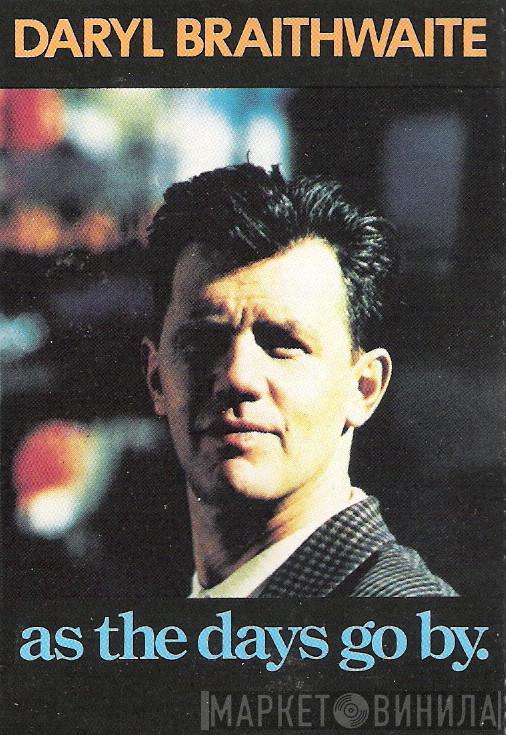  Daryl Braithwaite  - As The Days Go By