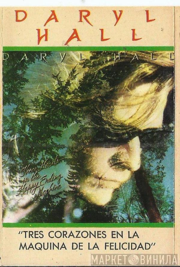  Daryl Hall  - Tres Corazones En la Maquina de la Felicidad / Three Hearts In The Happy Ending Machine