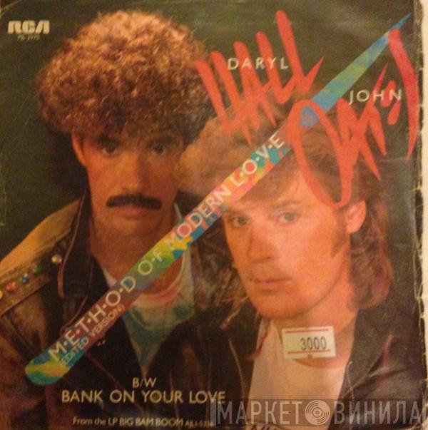  Daryl Hall & John Oates  - Method Of Modern Love / Bank On Your Love