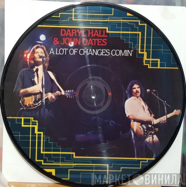 Daryl Hall & John Oates - A Lot Of Changes Comin'
