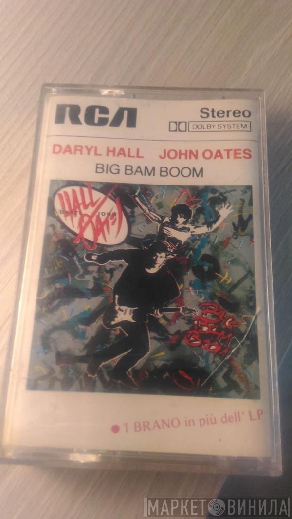  Daryl Hall & John Oates  - Big Bam Boom