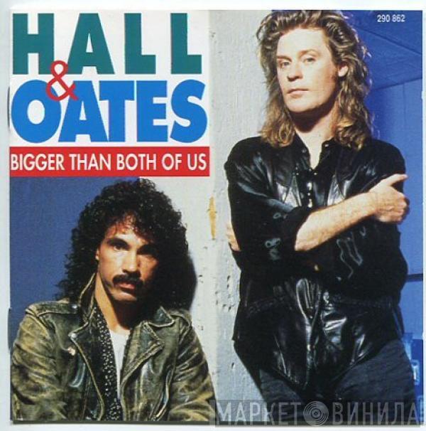 Daryl Hall & John Oates - Bigger Than Both Of Us (Back Together Again)