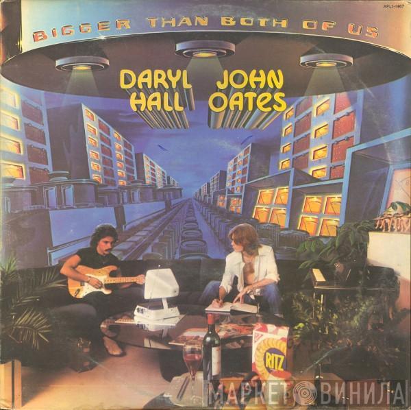 Daryl Hall & John Oates - Bigger Than Both Of Us
