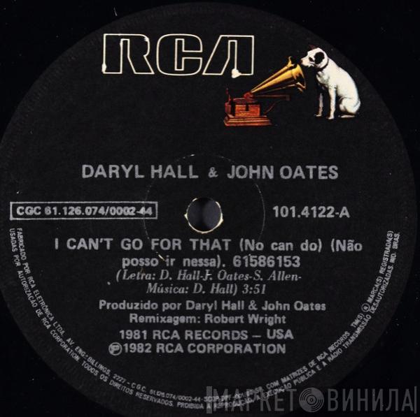  Daryl Hall & John Oates  - I Can't Go For That (No Can Do) = Não Posso Ir Nessa