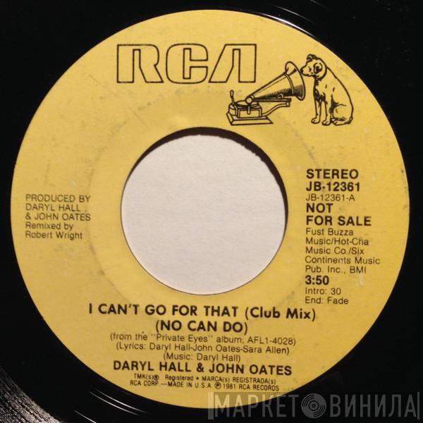 Daryl Hall & John Oates  - I Can't Go For That (No Can Do) (Club Mix)