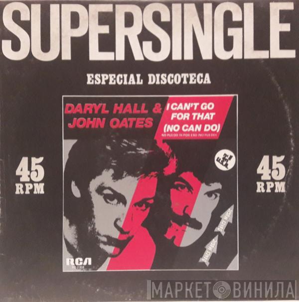 Daryl Hall & John Oates - I Can't Go For That (No Can Do) / Unguarded Minute