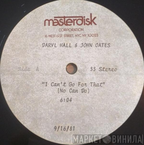  Daryl Hall & John Oates  - I Can't Go For That (No Can Do)