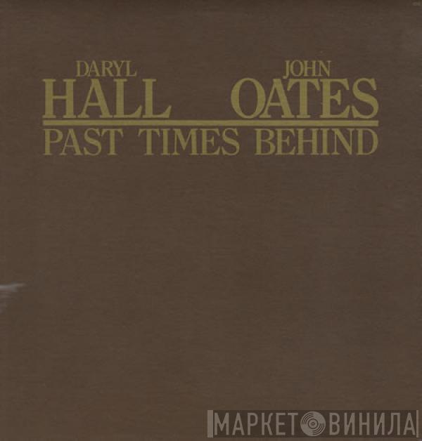  Daryl Hall & John Oates  - Past Times Behind