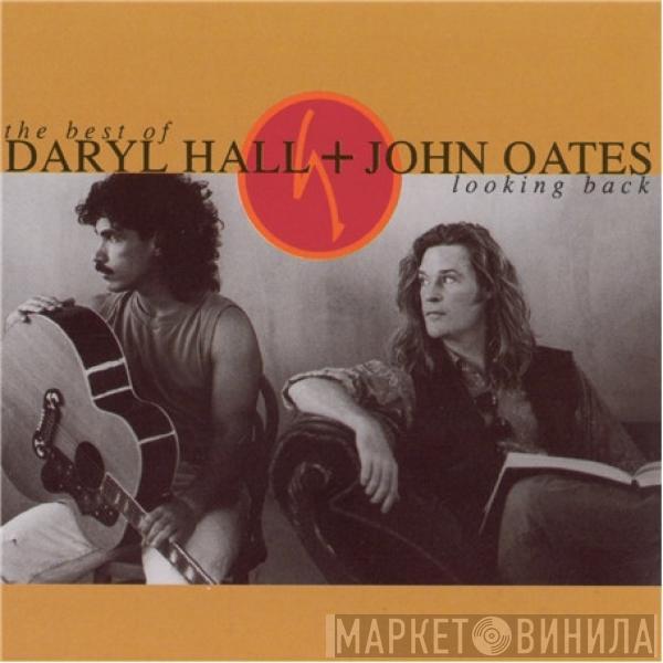  Daryl Hall & John Oates  - The Best Of Daryl Hall & John Oates: Looking Back