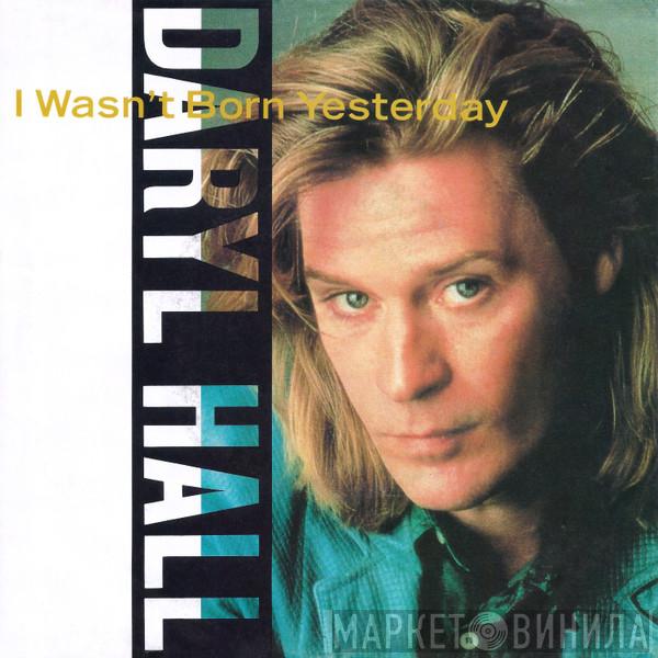 Daryl Hall - I Wasn't Born Yesterday