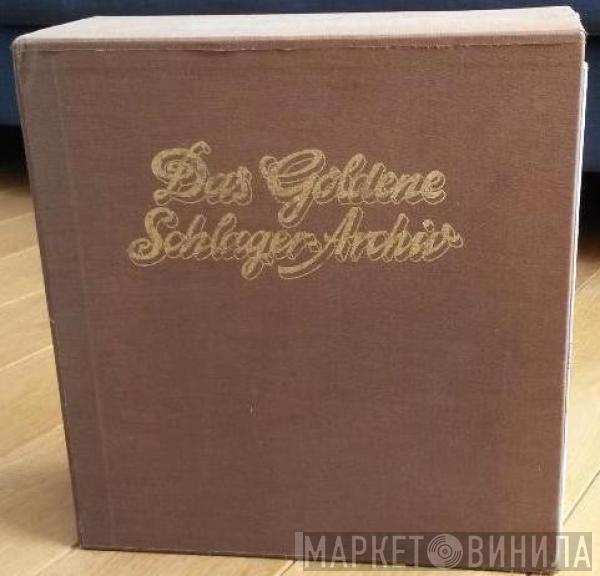  - Das Goldene Schlager-Archiv