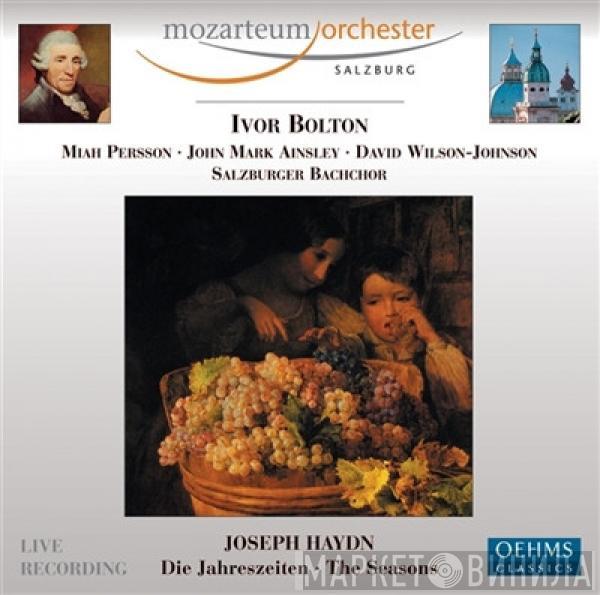 Das Mozarteum Orchester Salzburg, Ivor Bolton, Miah Persson, John Mark Ainsley, David Wilson-Johnson, Salzburger Bachchor, Joseph Haydn - Die Jahreszeiten · The Seasons