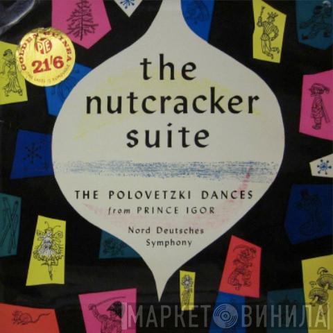  Das Norddeutsche Symphonieorchester  - The Nutcracker Suite / The Polovetzki Dances From Prince Igor