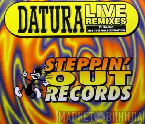  Datura  - El Sueno / The 7th Hallucination (Live Remixes)
