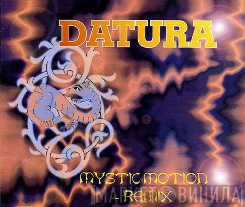  Datura  - Mystic Motion (Remix)