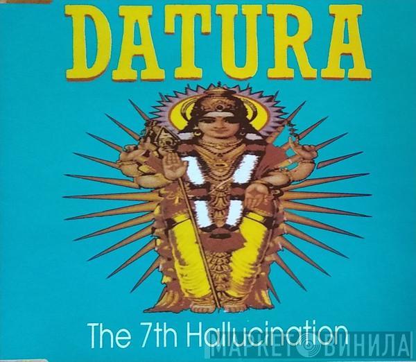  Datura  - The 7th Hallucination