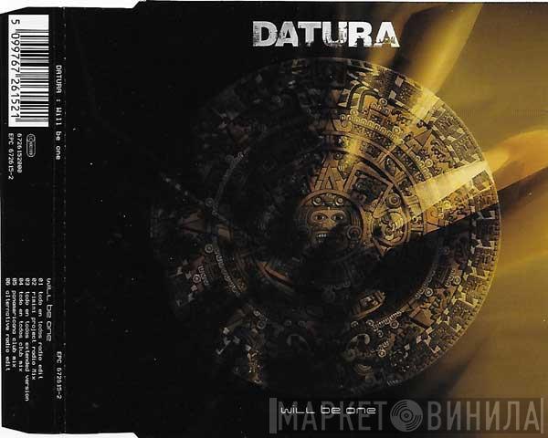  Datura  - Will Be One
