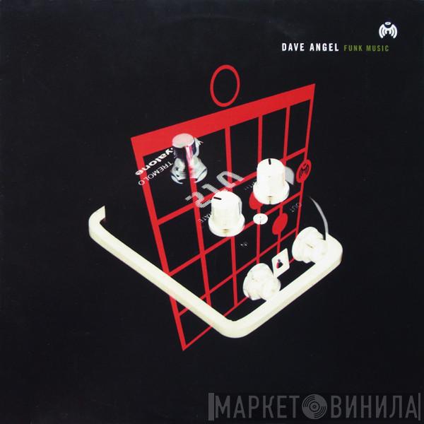  Dave Angel  - Funk Music