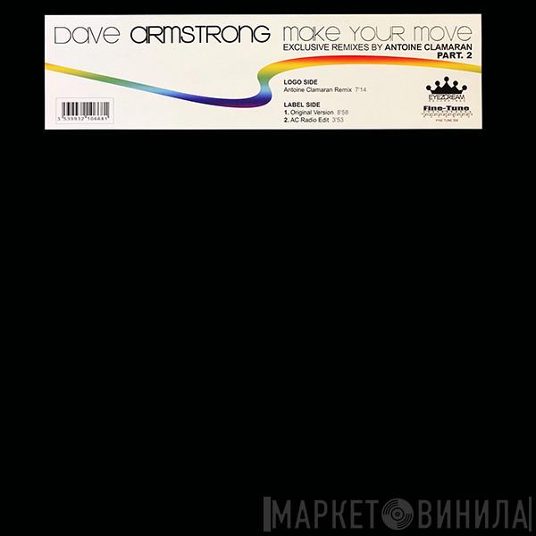 Dave Armstrong - Make Your Move (Part 2)