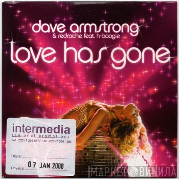 Dave Armstrong, RedRoche, H-Boogie - Love Has Gone
