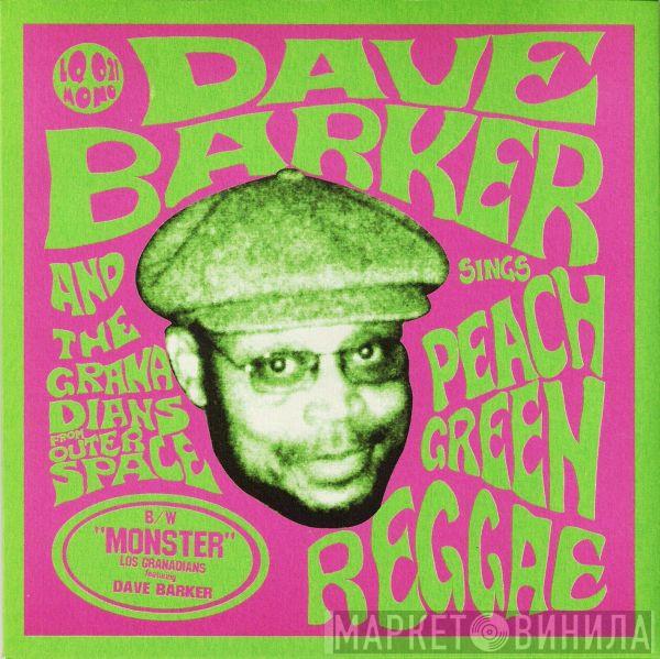 Dave Barker , Los Granadians Del Espacio Exterior - Peach Green Reggae
