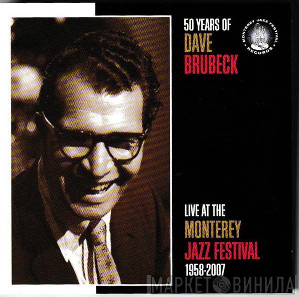 Dave Brubeck - 50 Years Of Dave Brubeck: Live At The Monterey Jazz Festival 1958-2007